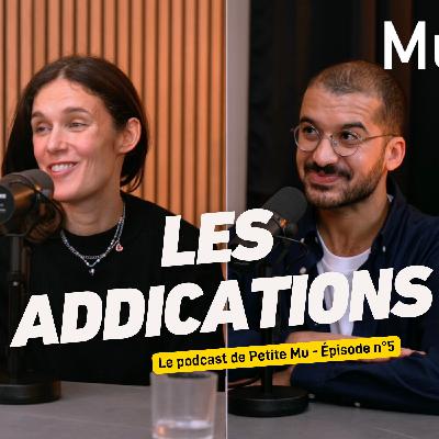 #05 Les addictions avec Jean Victor Blanc et Claire Touzard #05 Les addictions avec Jean Victor Blanc et Claire Touzard