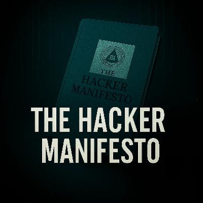 Episode 4 - Hacker Manifesto