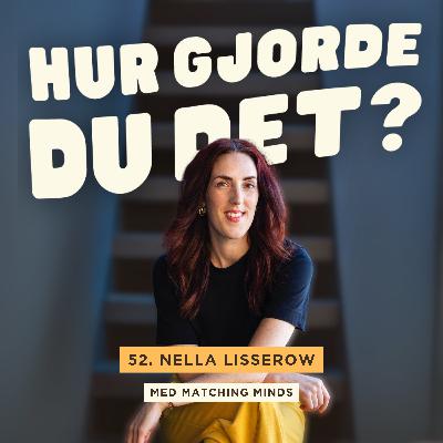 52. Nella Lisserow - Så tog hon sig tillbaka efter en ekonomisk motgång i företaget
