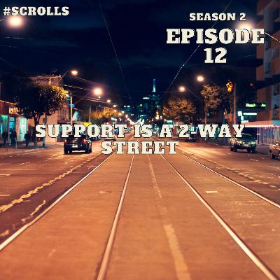 Support Is A 2-Way Street Support Is A 2-Way Street