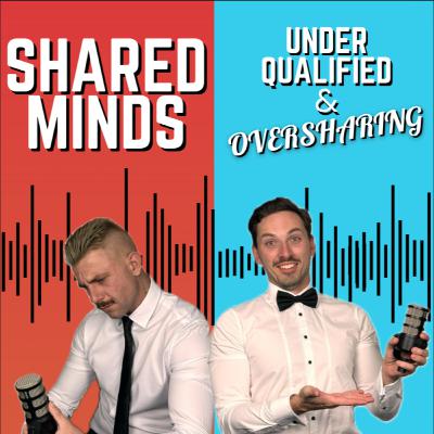 Two Childless Blokes Debate Stay-at-Home Parenting, How Liam’s Single-Parent Upbringing & Financial Reality Shatters the Dream: Part 1 on the Shared Minds Podcast