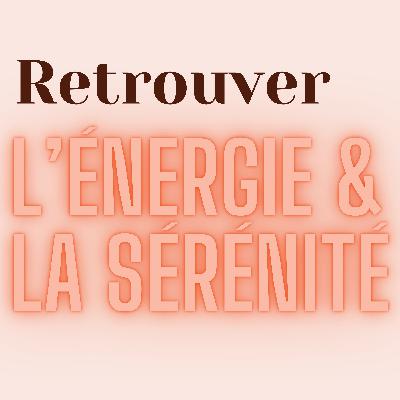 Méditation - Retrouver l'énergie et la sérénité avec la sophrologie