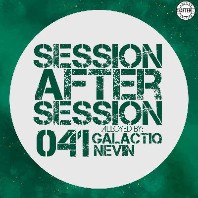 Session After Session 041 - Alloyed By Galactiq Nevin