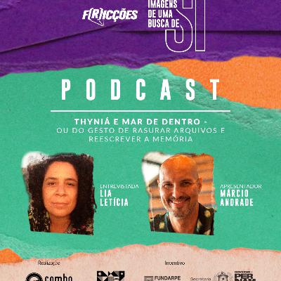 10 | Thyniá e Mar de Dentro - Ou do gesto de rasurar arquivos e reescrever a memória 10 | Thyniá e Mar de Dentro - Ou do gesto de rasurar arquivos e reescrever a memória