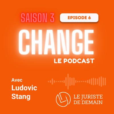 S3#6 Ludovic Stang - L'accès au droit et à la justice par la technologie : quelles possibilités ?