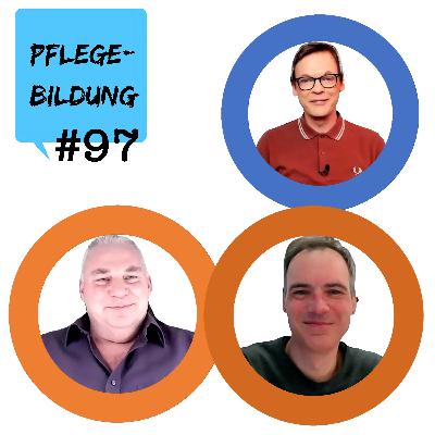 Episode 97: BLGS NRW: "Einheitliche Qualitätsstandards für die Pflegeausbildung" (mit Torsten Edelkraut, M.A. und Dr. Andreas Bock)