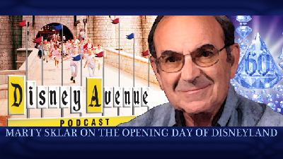 Show #14 - Marty Sklar on the Opening of Disneyland