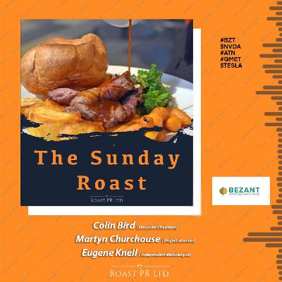 S11 Ep18: Sunday Roast featuring Colin Bird, Executive Chairman, Martyn Churchouse, Project director and Eugene Knell, Independent Metallurgist of Bezant Resources (AIM:BZT) #BZT $NVDA #ATN #GMET $TESLA S11 Ep18: Sunday Roast featuring Colin Bird, Executive Chairman, Martyn Churchouse, Project director and Eugene Knell, Independent Metallurgist of Bezant Resources (AIM:BZT) #BZT $NVDA #ATN #GMET $TESLA
