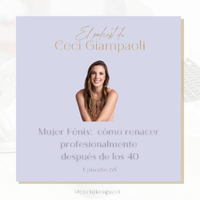 #68 Mujer Fénix: cómo renacer profesionalmente después de los 40