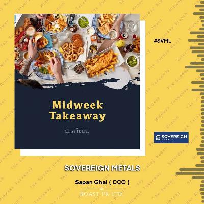 S11 Ep46: Midweek Takeaway with Sapan Ghai, Chief Commercial Officer of Sovereign Metals Limited (AIM:SVML) #SVML S11 Ep46: Midweek Takeaway with Sapan Ghai, Chief Commercial Officer of Sovereign Metals Limited (AIM:SVML) #SVML