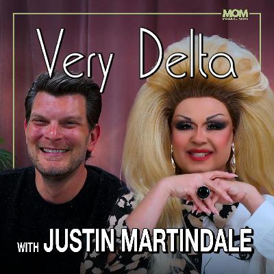 "Very Delta" Episode #137 (w/ Justin Martindale)
