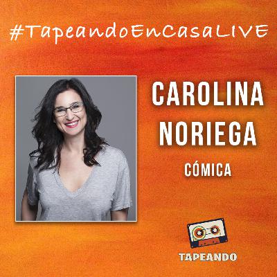 #TapeandoEnCasaLive - Carolina Noriega