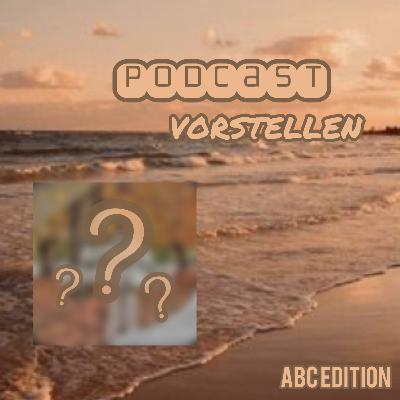 {41} Podcast vorstellen~ABC Edition ❤︎🎶