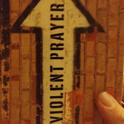 Introduction to violent Prayer by Chris Tiegreen Introduction to violent Prayer by Chris Tiegreen