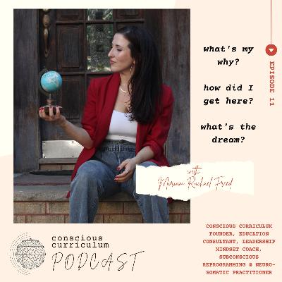 Episode 11 - what's my why? how did I get here? what's the dream?