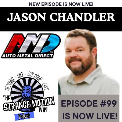 Inside Jason Chandler now with AMD, Sheet Metal & Classic Muscle | Ep. 99 Inside Jason Chandler now with AMD, Sheet Metal & Classic Muscle | Ep. 99