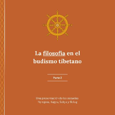 La filosofía de las cuatro escuelas del budismo tibetano La filosofía de las cuatro escuelas del budismo tibetano
