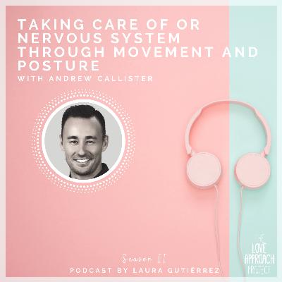 Taking care of our nervous system through movement and posture with Andrew Callister Taking care of our nervous system through movement and posture with Andrew Callister