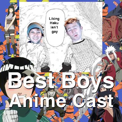 Best Boys Ep 4: The Naruto and Sasuke of Podcasts