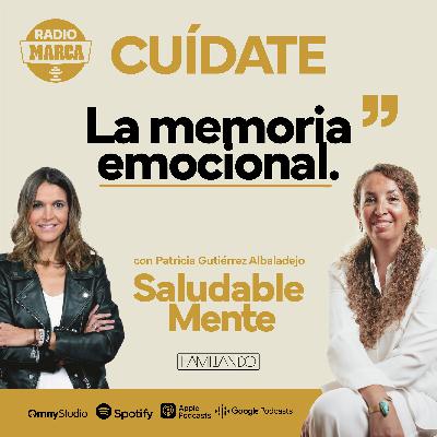 SaludableMENTE: La memoria emocional