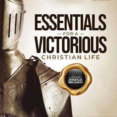 ESSENTIALS FOR A VICTORIOUS CHRISTIAN LIFE PART 1 ZARIA WITH APOSTLE JOSHUA SELMAN ESSENTIALS FOR A VICTORIOUS CHRISTIAN LIFE PART 1 ZARIA WITH APOSTLE JOSHUA SELMAN