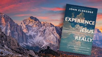Really Experiencing Jesus, Part 1