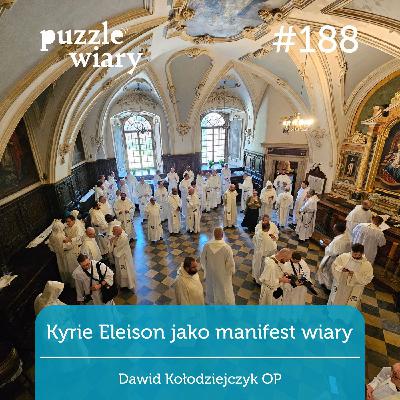 188: Kyrie Eleison jako manifest wiary