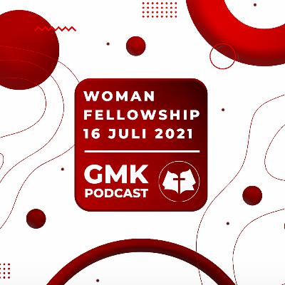 Woman Fellowship | Ibadah Wanita Gereja Murid Kristus #16 juli 2021