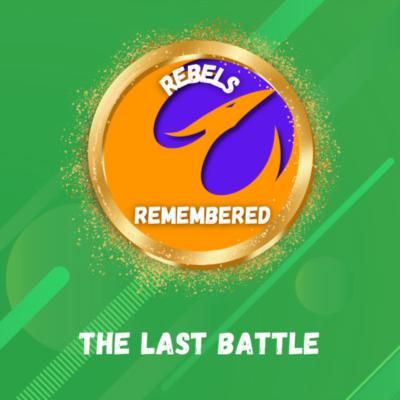 The Last Battle - Rebels Remembered