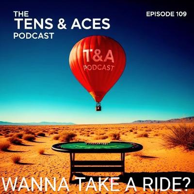 Episode 109: Wanna Take A Ride (Again)?