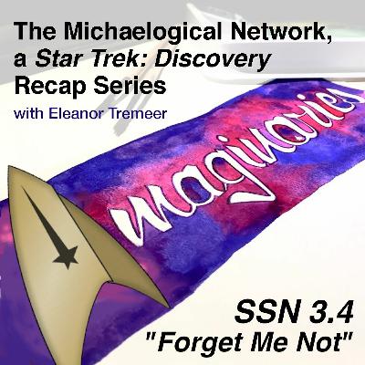 SSN3.4 - The Michaelogical Network, a STAR TREK DISCO Recap Series SSN3.4 - The Michaelogical Network, a STAR TREK DISCO Recap Series