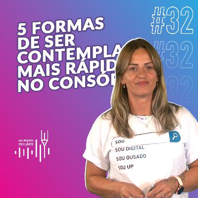 #32 Cinco formas de ser contemplado mais rápido no consórcio #32 Cinco formas de ser contemplado mais rápido no consórcio