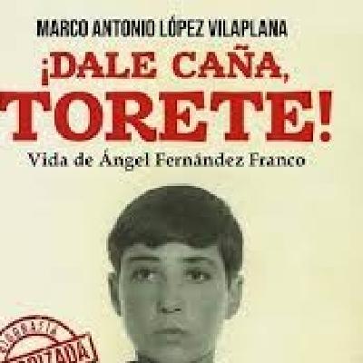 Entrevista a Marco Antonio López Vilaplana, autor de "¡Dale caña, Torete!"