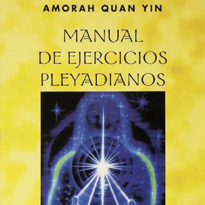 Libro Manual de ejercicios Pleyadianos Amorah Quan Yin despertar tu Ka Divino