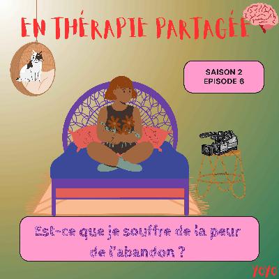 EST-CE QUE JE SOUFFRE DE LA PEUR DE L'ABANDON ? EST-CE QUE JE SOUFFRE DE LA PEUR DE L'ABANDON ?
