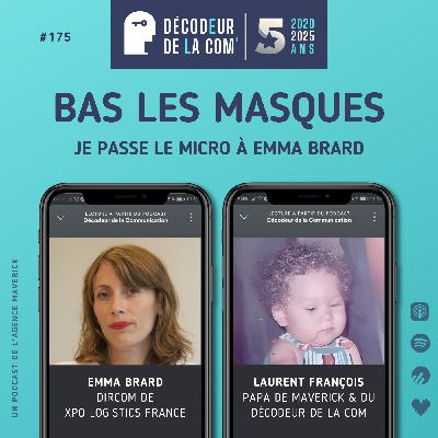 Bas les Masques | Laurent FRANCOIS x Emma Brard | Ep 175