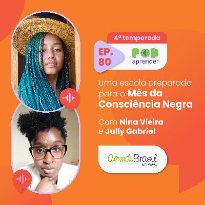#80 – Uma escola preparada para o Mês da Consciência Negra