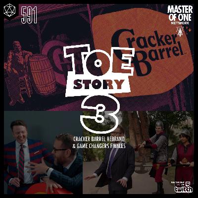 PCR 591: Toe Story 3 - Cracker Barrel and the Game Changer Finales