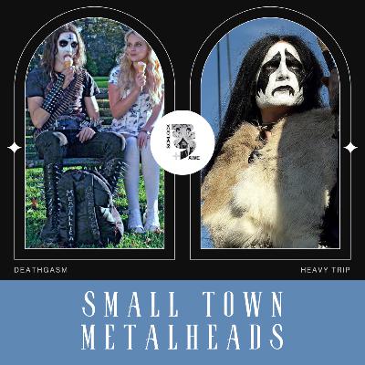 S&A 229 Small Town Heavy Metal: Heavy Trip & Deathgasm W/Tim
