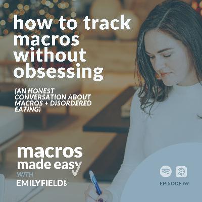 How to Track Macros Without Obsessing (An Honest Conversation About Macros + Disordered Eating) How to Track Macros Without Obsessing (An Honest Conversation About Macros + Disordered Eating)