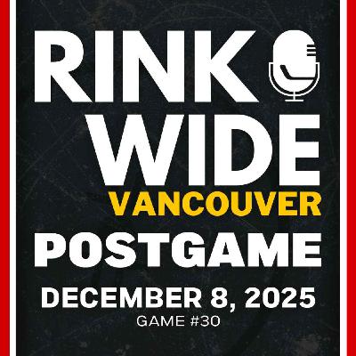 RINK WIDE POST-GAME: Vancouver Canucks vs Detroit Red Wings | Game #30 - Dec. 8, 2025