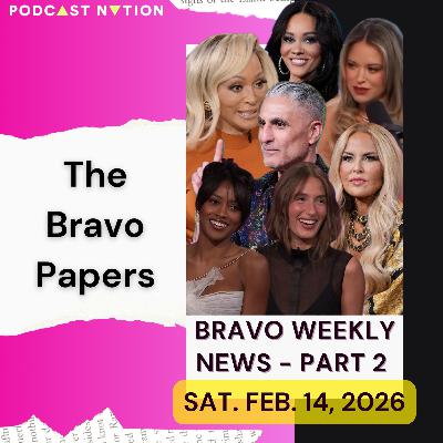 🗞️ Bravo Weekly News: Saturday, Feb. 14, 2026 (PART 2)