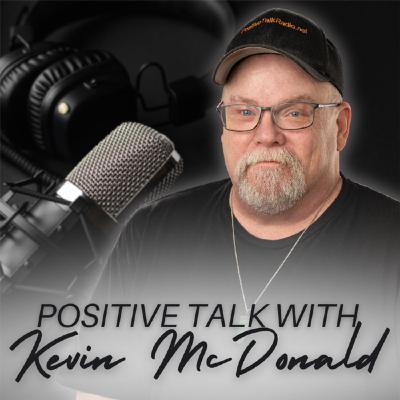 Positive Talk with Kevin McDonald and Angie Hawkins