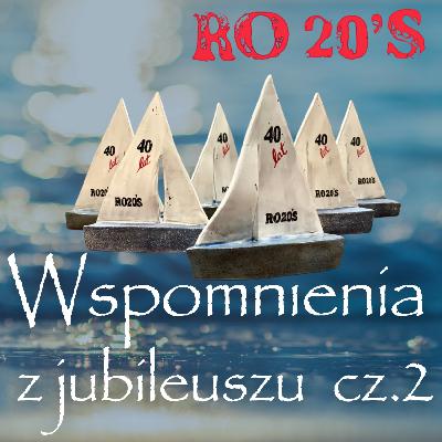 Wspomnienia z Jubileuszu RO 20S cz2