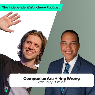 💯 The Truth About Freelancers Inside Big Corporations | The Independent Workforce | Tony Buffum