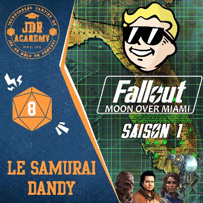 FALLOUT - Le Samourai Dandy (S01E08) (Season Finale) FALLOUT - Le Samourai Dandy (S01E08) (Season Finale)