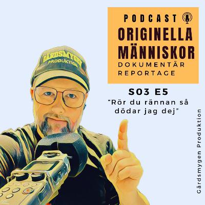 Rör du rännan så dödar jag dej 5/7