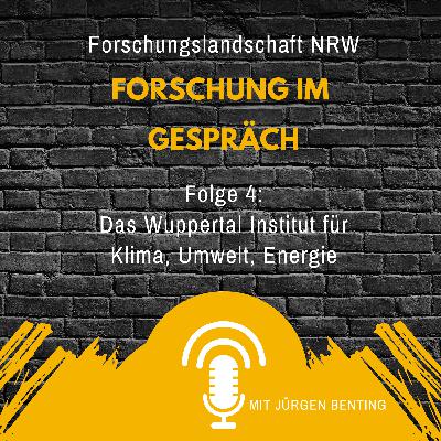 Folge 4: Das Wuppertal Institut für Klima, Umwelt, Energie Folge 4: Das Wuppertal Institut für Klima, Umwelt, Energie