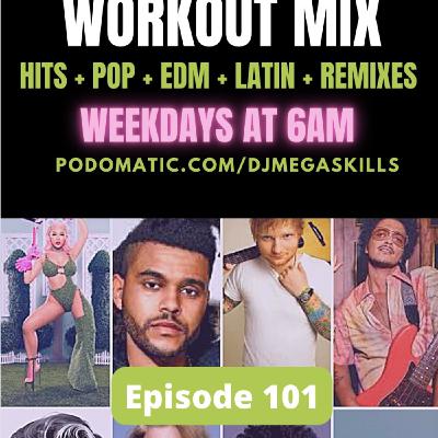 Episode 2: THE MORNING WORKOUT MIX - EPISODE 101