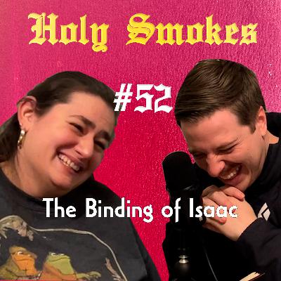 The Binding of Isaac (with Hannah Baker) | HSSB #52